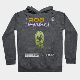 Rob !mpact logo - BROS on Audio T-Shirt Hoodie